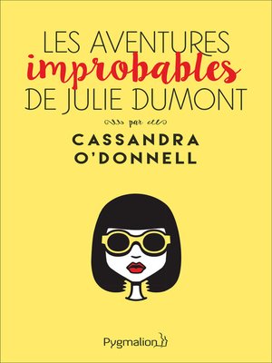 cover image of Les aventures improbables de Julie Dumont
